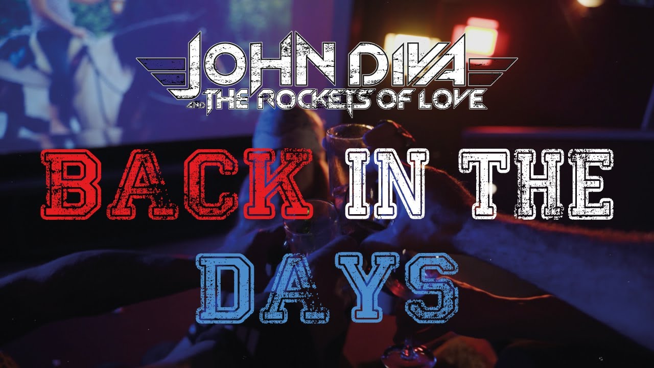 John Diva & The Rockets Of Love - Back In The Days (Official Video)
