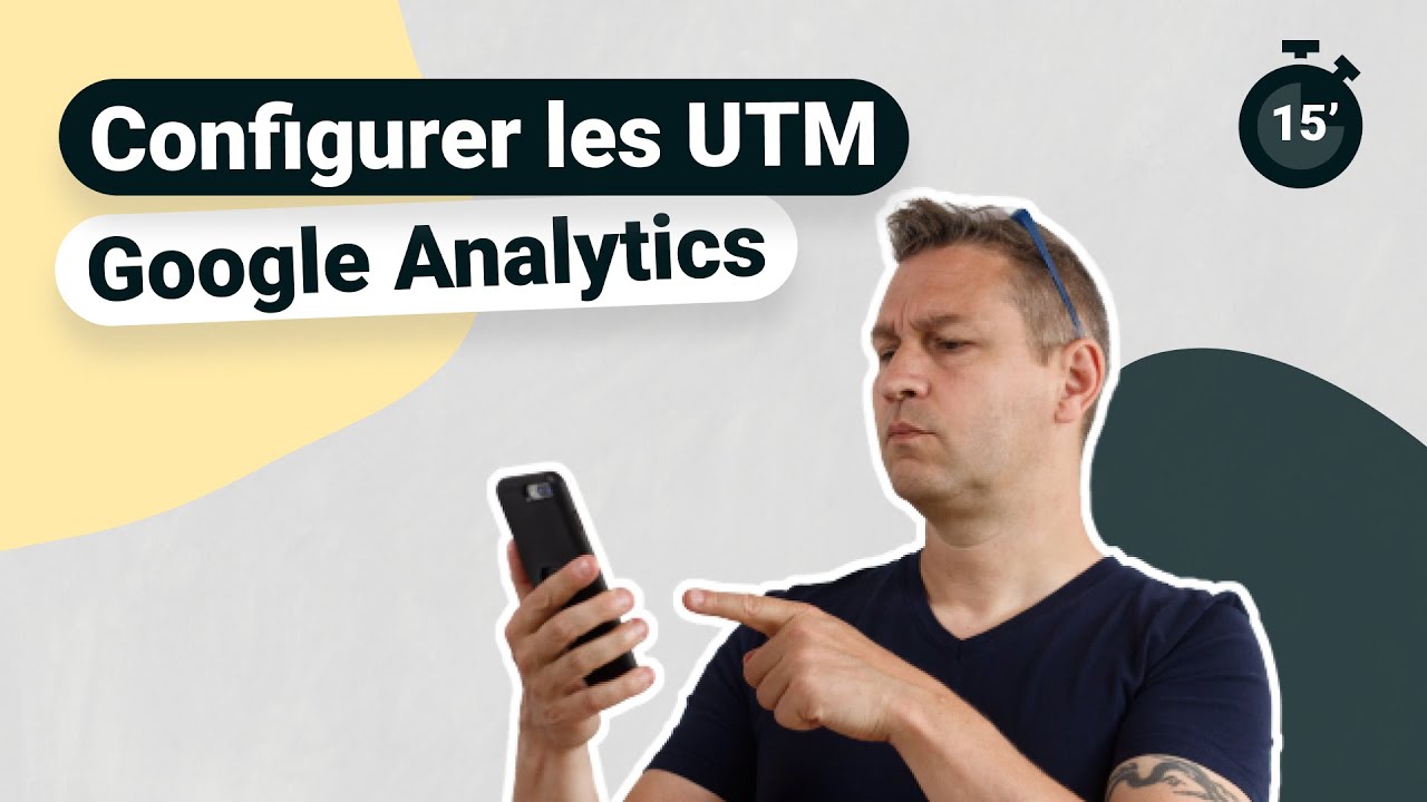 Google Analytics : configurer les UTM