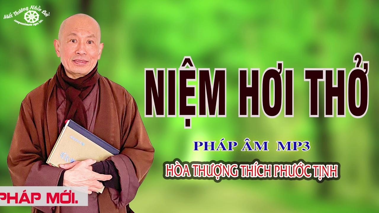NIỆM HƠI THỞ. HT THÍCH PHƯỚC TỊNH