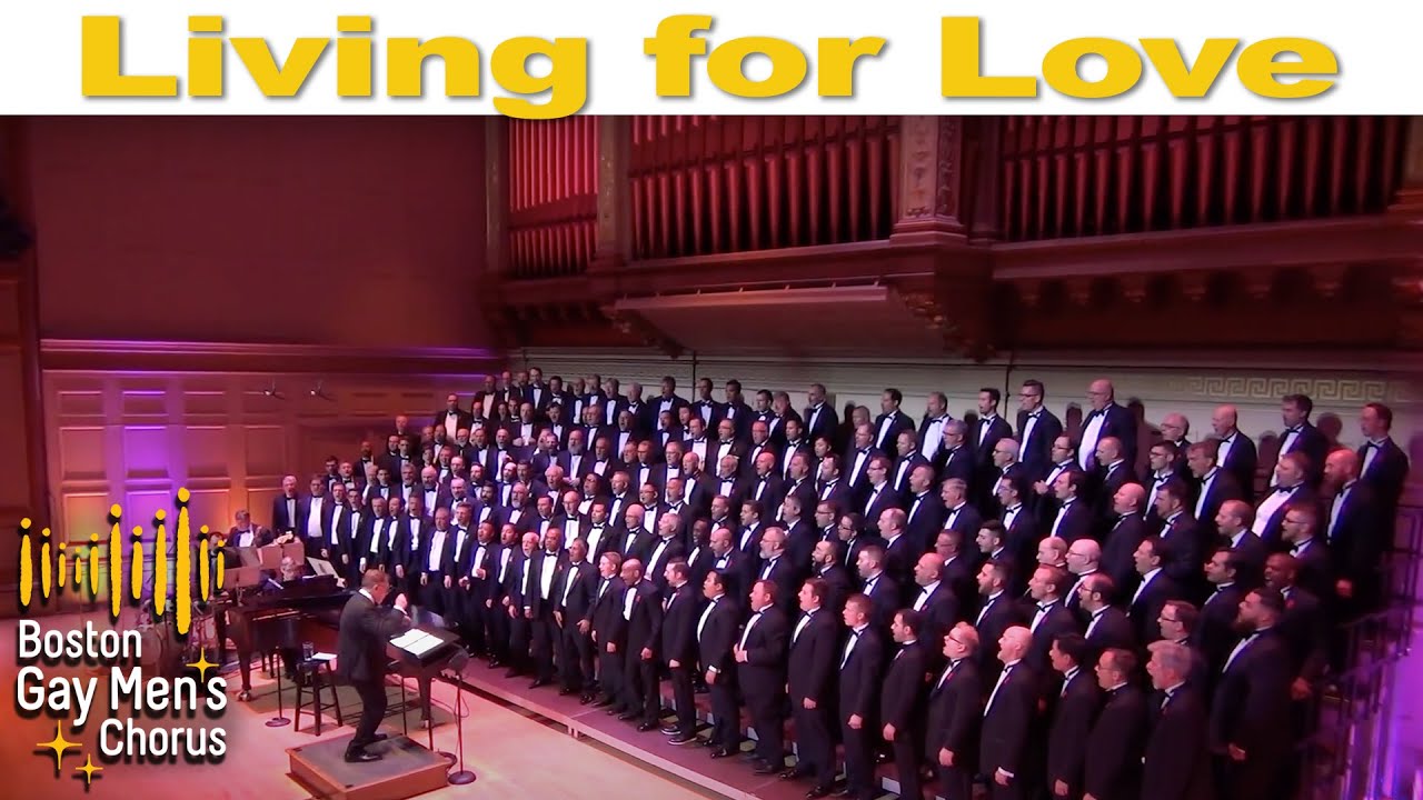Living for Love I Boston Gay Men's Chorus