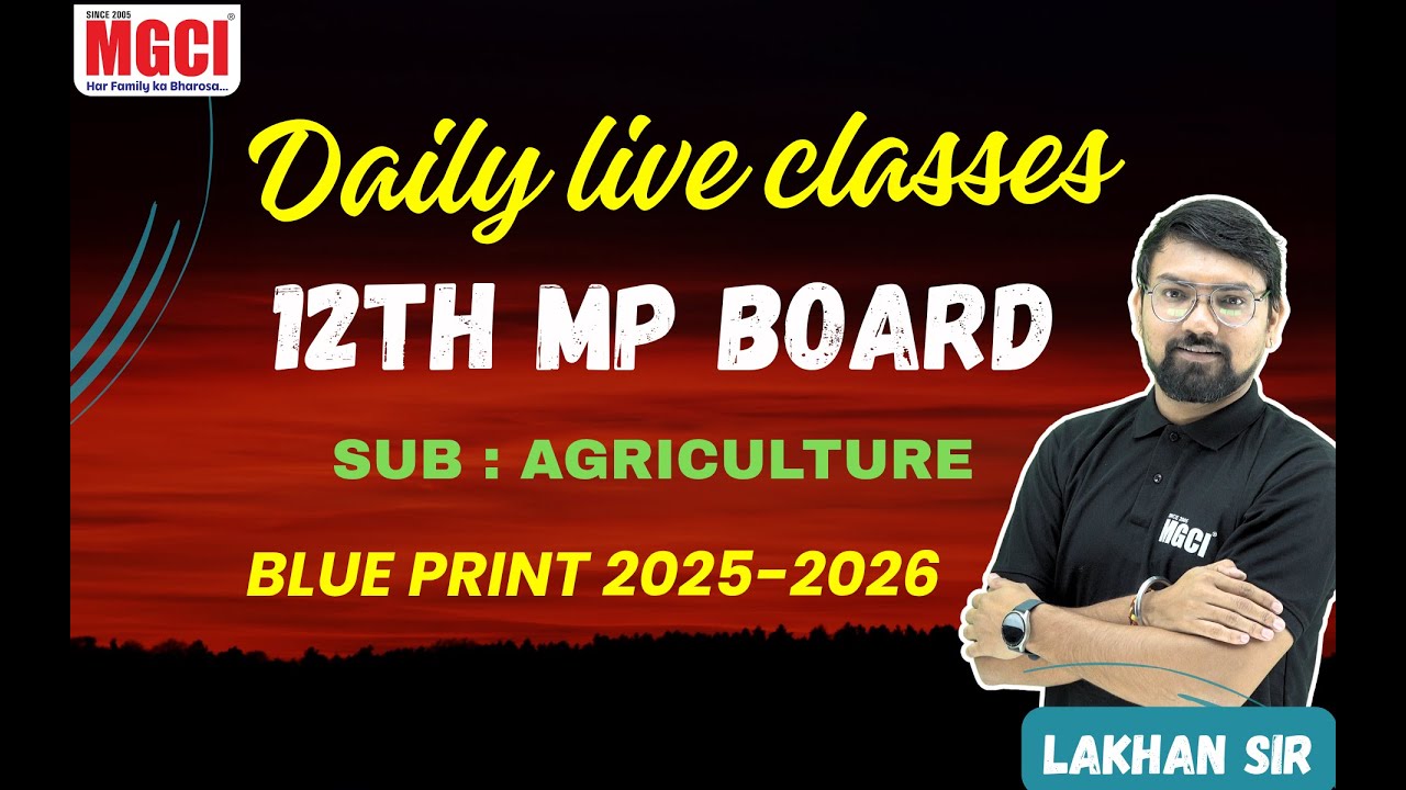 12th MP Board Live Class for Agri. Students :: Blue Print :: Lec-01