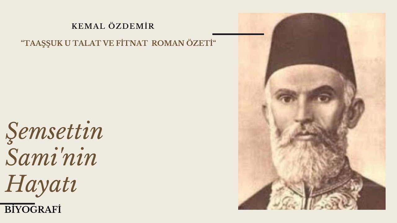 Şemsettin Sami Kimdir? I Kemal Özdemir