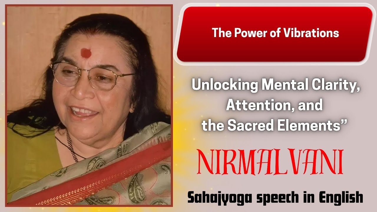 The power of vibrations in sahaj yoga 🌹🙏 shree mataji speech 🌹💐 sahajayoga english 🌹💐