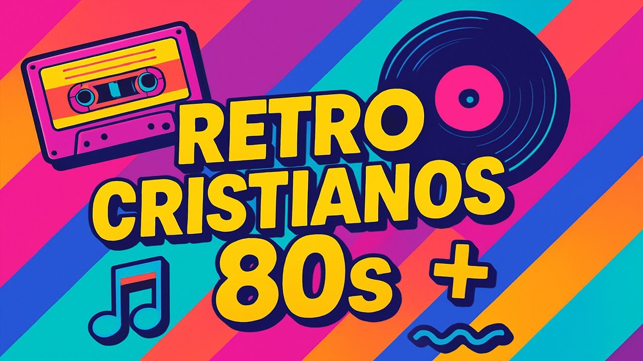 Música Cristiana de los 80s - POP Retro que Sigue Tocando el Corazón 🎹 ¡Retro Fe!