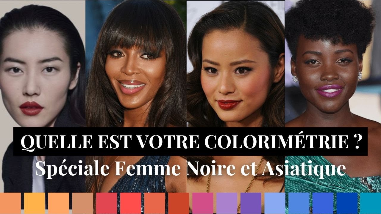 Quelles couleurs pour les femmes à la peau noire et femmes asiatiques ?