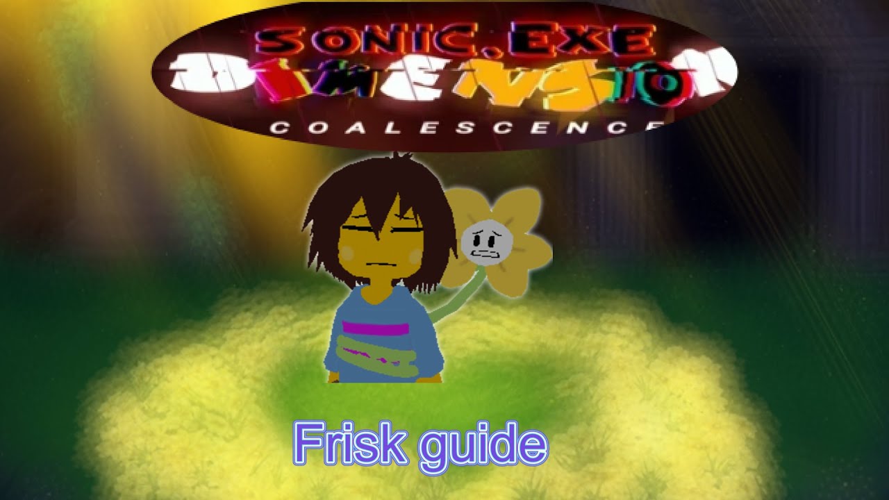 A crappy guide to Frisk (Dimensional Coalescence)