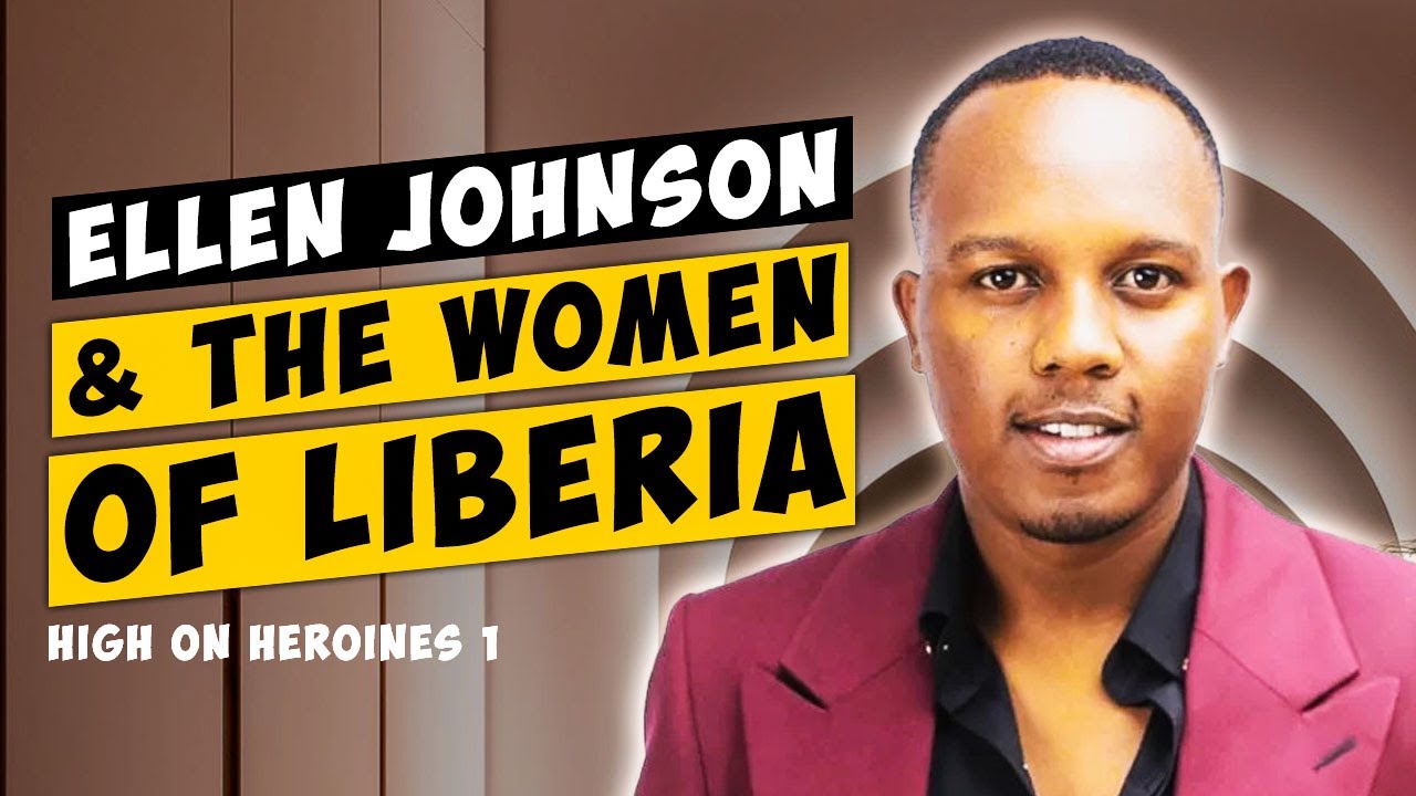 High On Heroines 1 Ep 7 - (Эллен Джонсон и женщины Либерии)