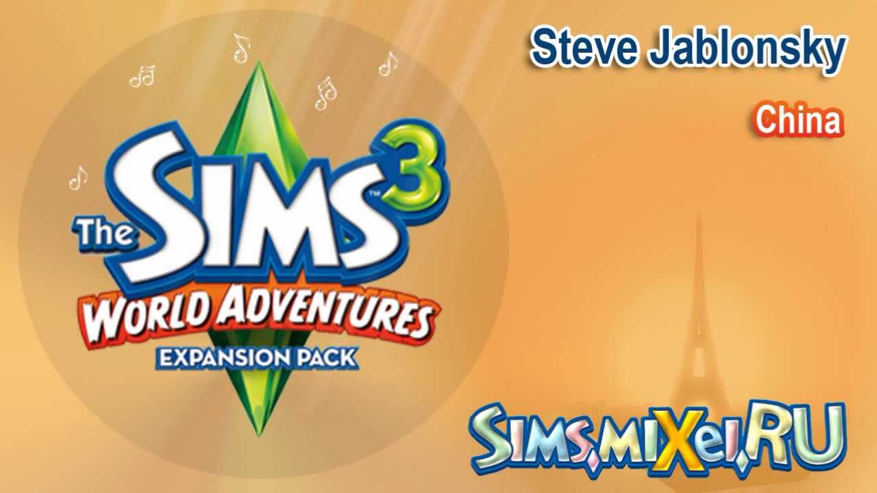 Steve Jablonsky - China - Soundtrack The Sims 3 World Adventures