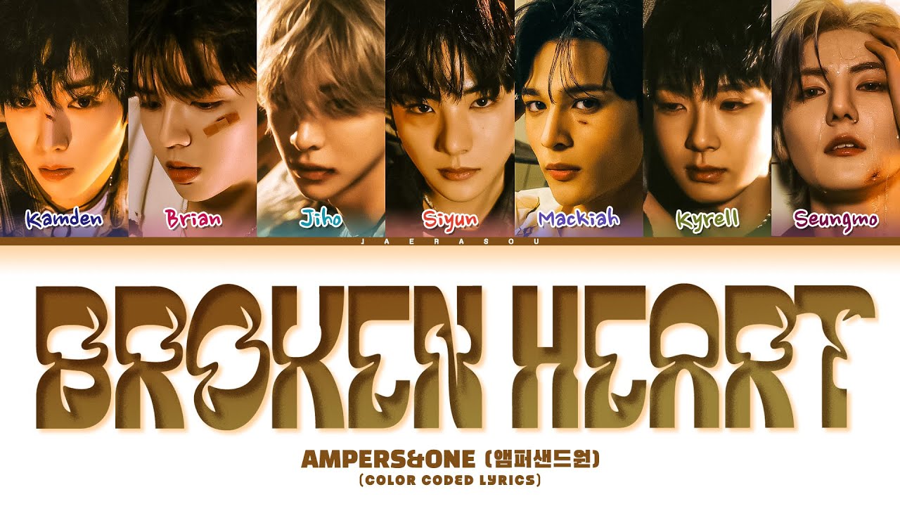 AMPERS&ONE Broken Heart Lyrics (앰퍼샌드원 Broken Heart 가사) (Color Coded Lyrics)
