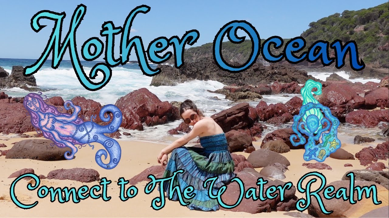 Mother Ocean: Connect to Pisces ♓︎, Cancer ♋︎ and Mermaids