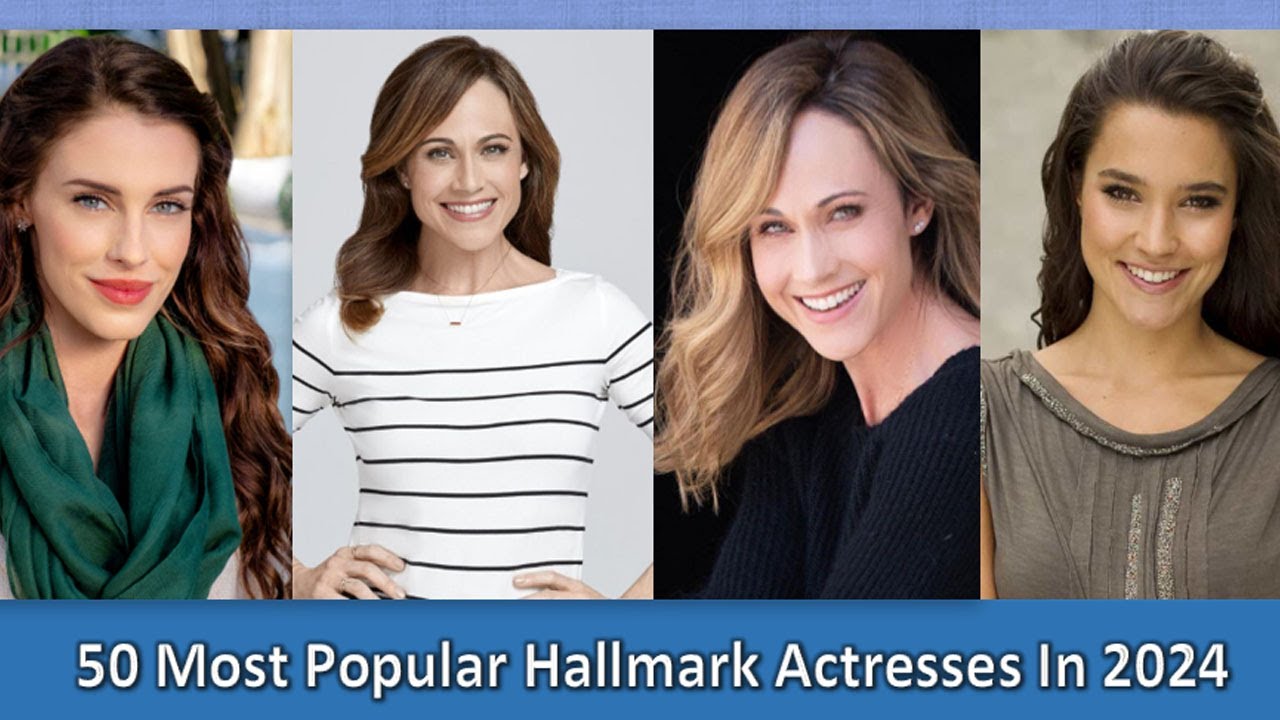 Top 50 Most Popular Hallmark Actresses In 2024 ।  Best Hallmark Channel Actresses