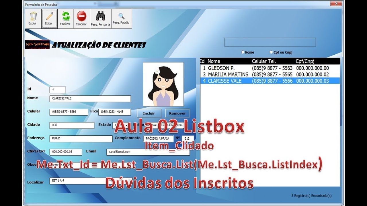 Formul&aacute;rio com Listbox Aula 02 - Edi&ccedil;&atilde;o de dados do listbox nos textboxes e comboboxs