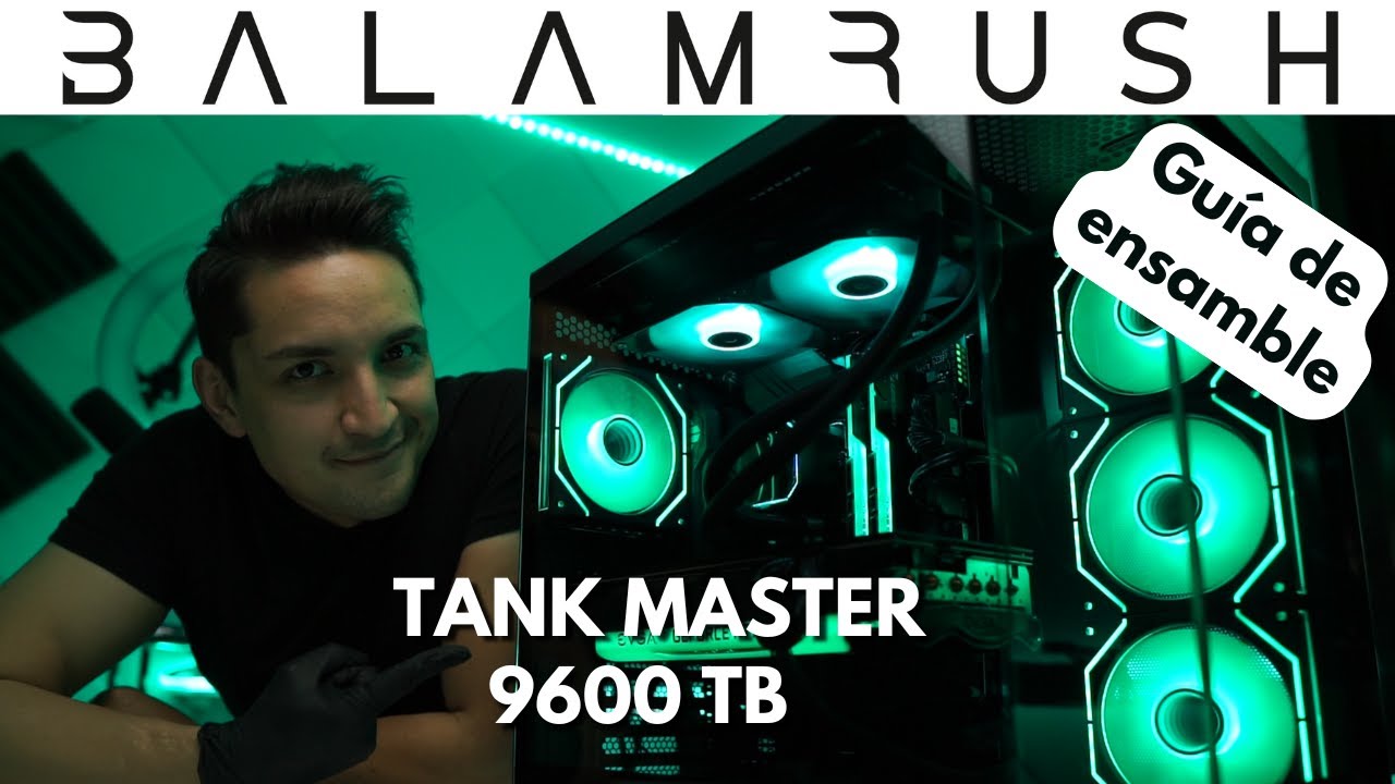 Arma tu PC gamer con el Balam Rush Tank Master 9600 TB desde 0