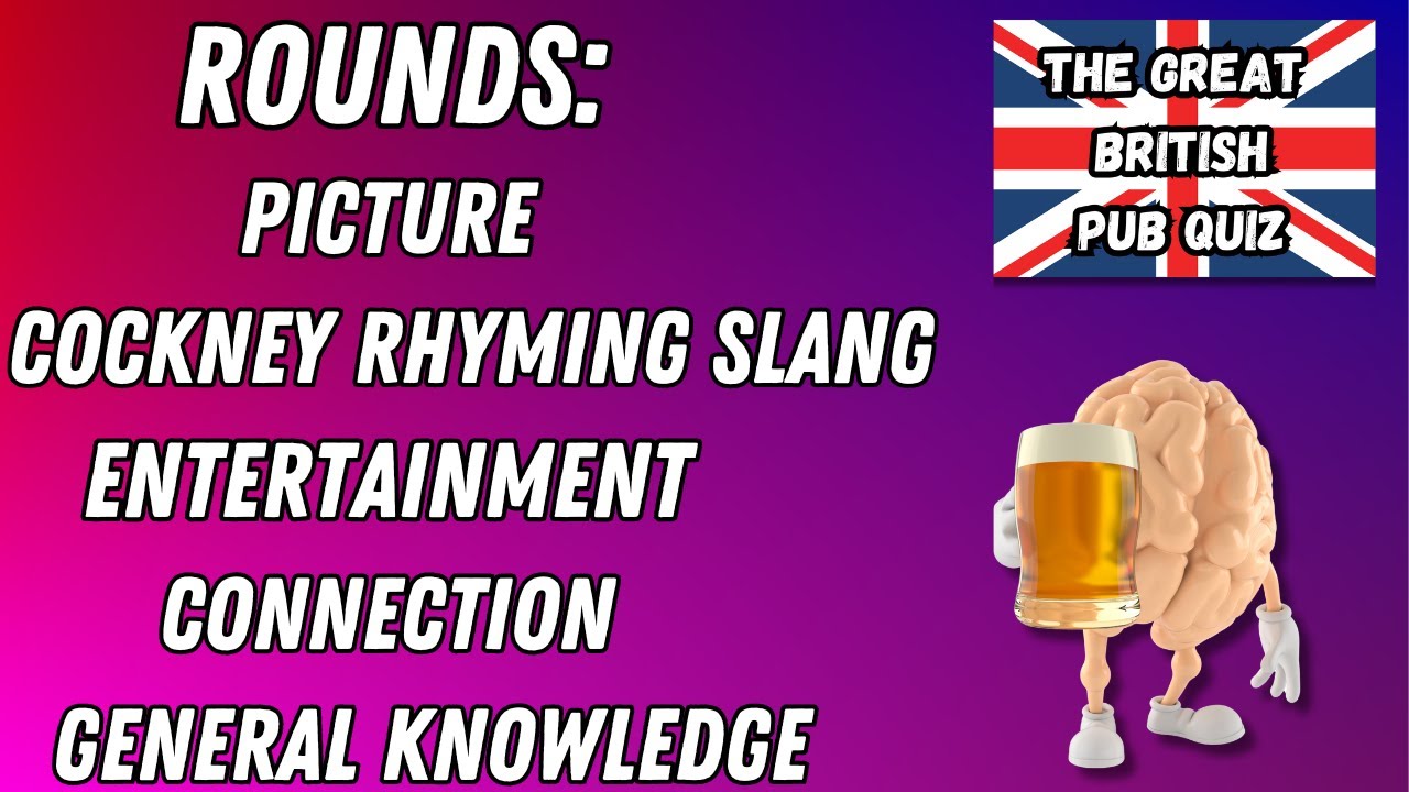 Great British Pub Quiz: Picture round, Cockney Rhyming Slang, Entertainment, Connection & GK No.10
