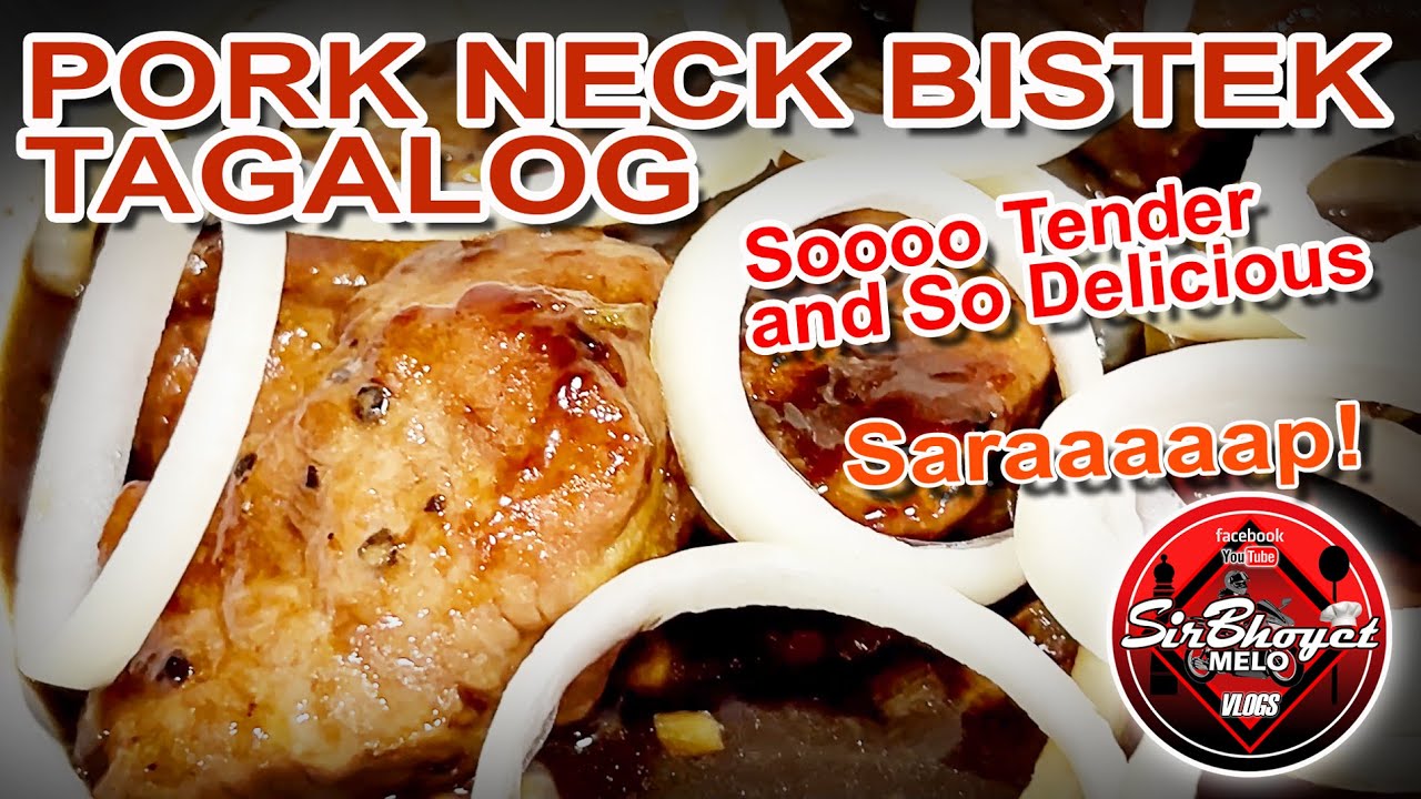 Pork Neck Bistek Tagalog... Napakasimpleng Lutuin Pero Panalo Ang Sarap Mga Kabayan | SirBhoyet Melo