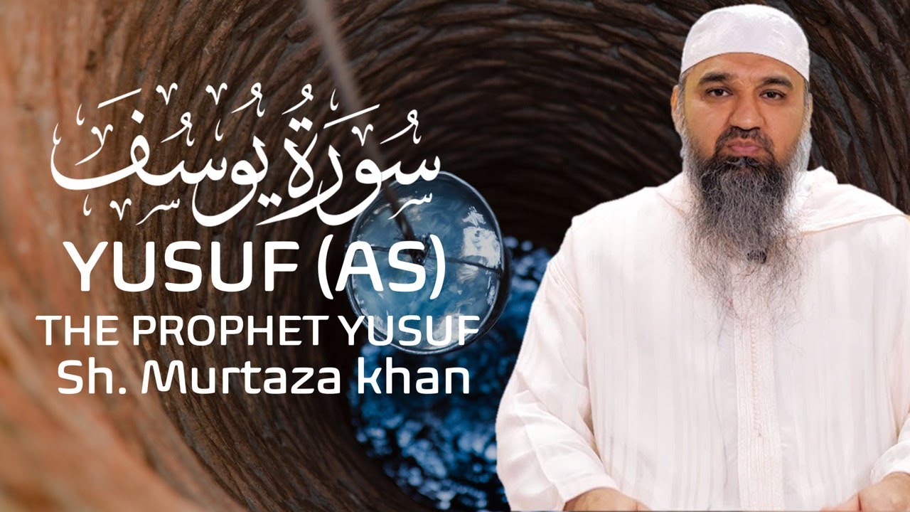 Prophet Yusuf - Murtaza Khan