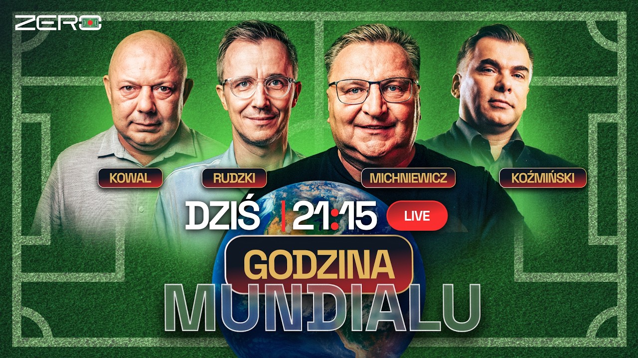GODZINA MUNDIALU #16 MICHNIEWICZ, KOWAL, RUDZKI, KOŹMIŃSKI