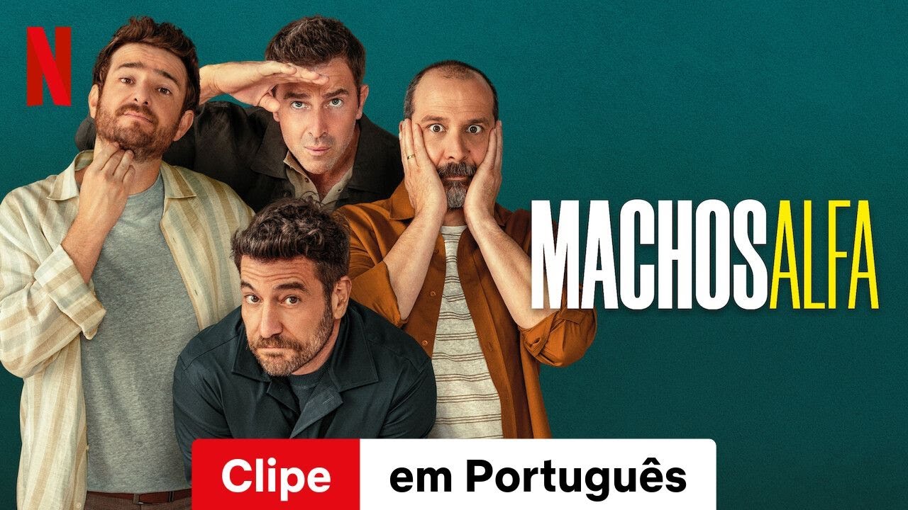 Machos Alfa (Temporada 1 Clipe) | Trailer em Portugu&ecirc;s | Netflix