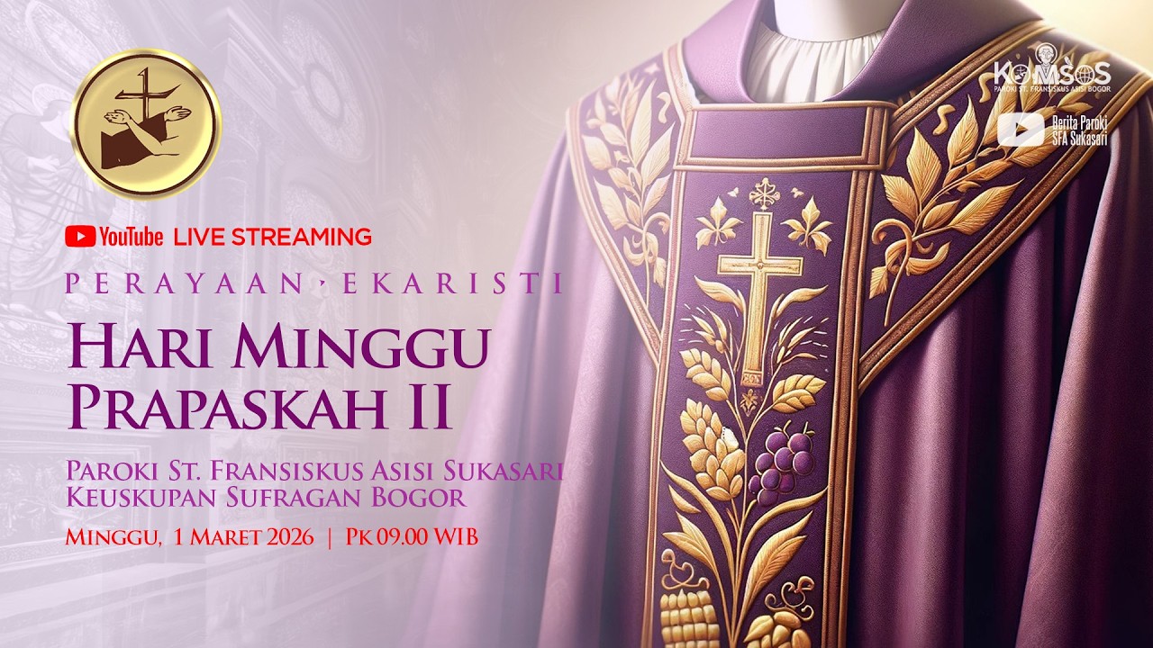 Misa Hari Minggu Prapaskah II : Minggu, 1 Maret 2026 - Pk 09.00 WIB
