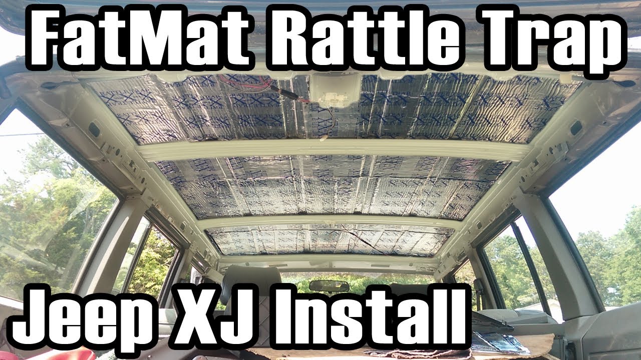 89 Cherokee FatMat Rattle Trap Sound Deadener Install