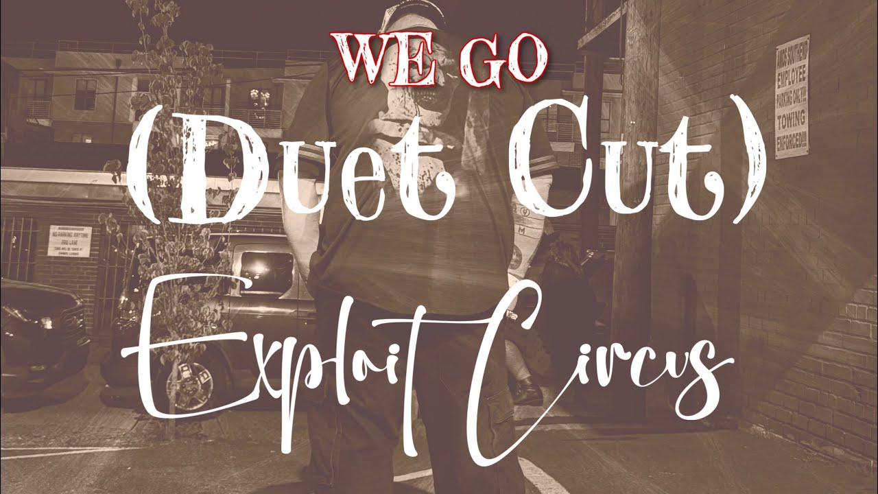 Exploit Circus - We Go (Duet) (Acoustic)