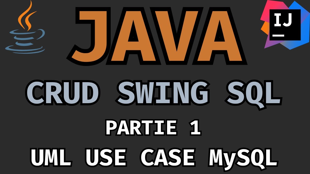 Java Swing CRUD MySQL – Partie 1 : Modélisation et Analyse du Projet (2025)