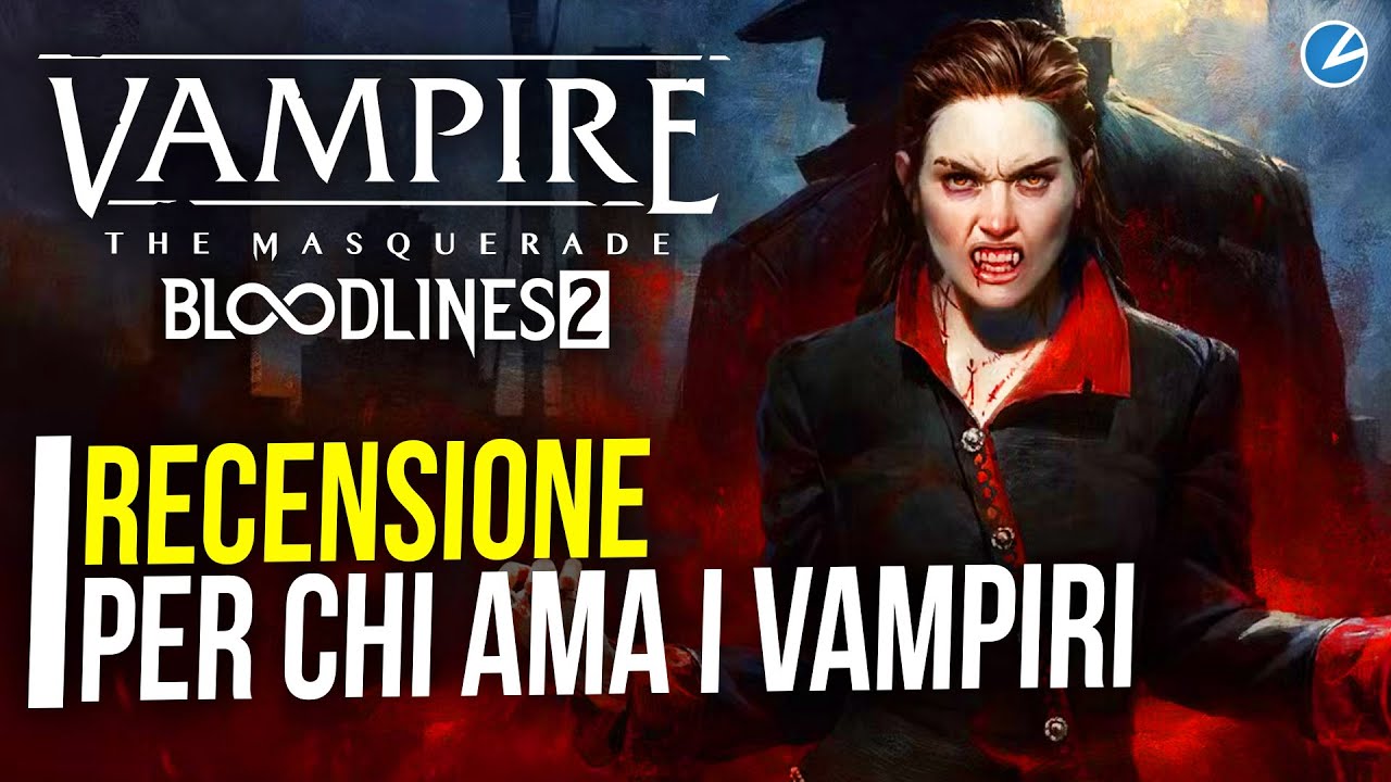 Vampire The Masquerade Bloodlines 2 Recensione: i fan dei vampiri lo ameranno!