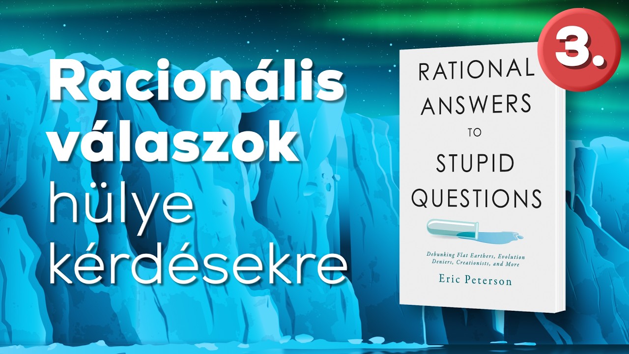 Racion&aacute;lis v&aacute;laszok h&uuml;lye k&eacute;rd&eacute;sekre - Eric Peterson (teljes hangosk&ouml;nyv 3. r&eacute;sz - Tudom&aacute;ny)