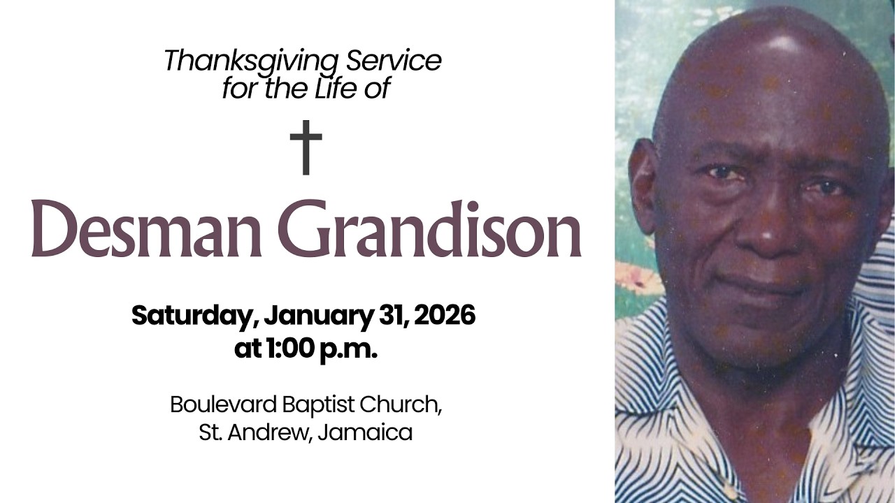 Thanksgiving Service for the Life of  Desman Grandison. Saturday, January 31, 2026 at 1:00 PM