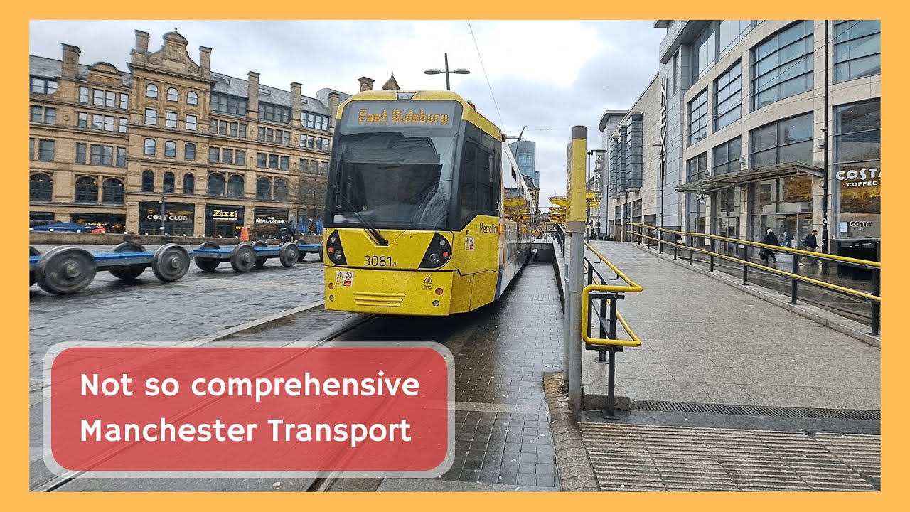 Not So Comprehensive Review Of Public Transport Systems In Manchester