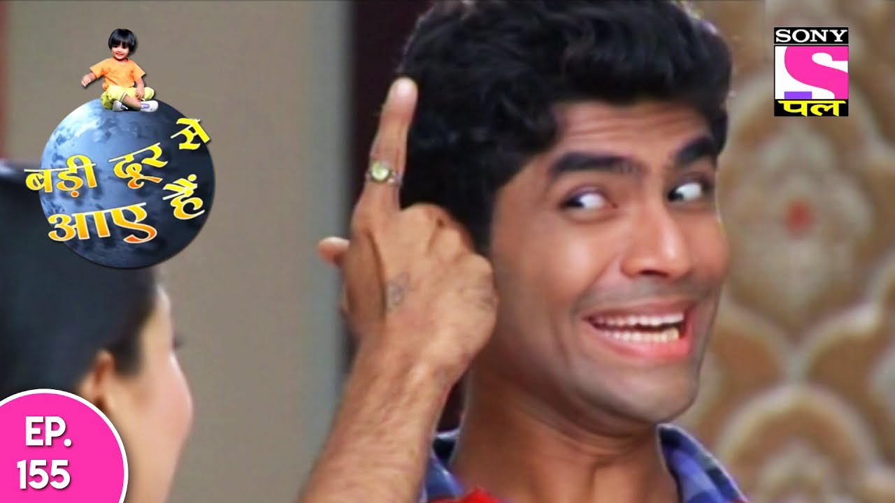 Badi Door Se Aaye Hain - बड़ी दूर से आये है - Episode 155 - 24th July, 2017