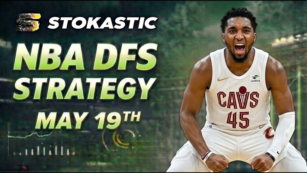 NBA DFS Strategy Tuesday 5/19/26 | DraftKings & FanDuel NBA Lineup Picks