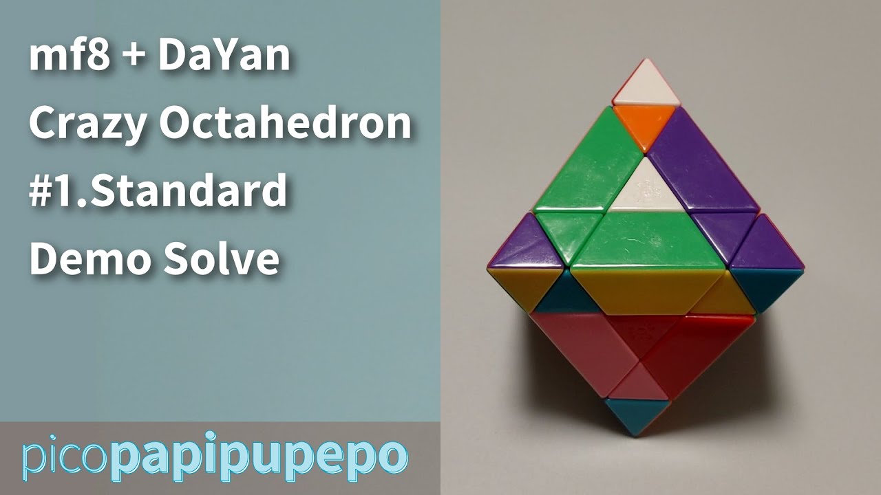 【基本】mf8+DaYan Crazy Octahedron #1 Standard Demo Solve