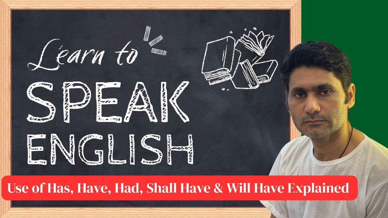 Use of Has, Have, Had & Will Have Explained | English Grammar for Beginners