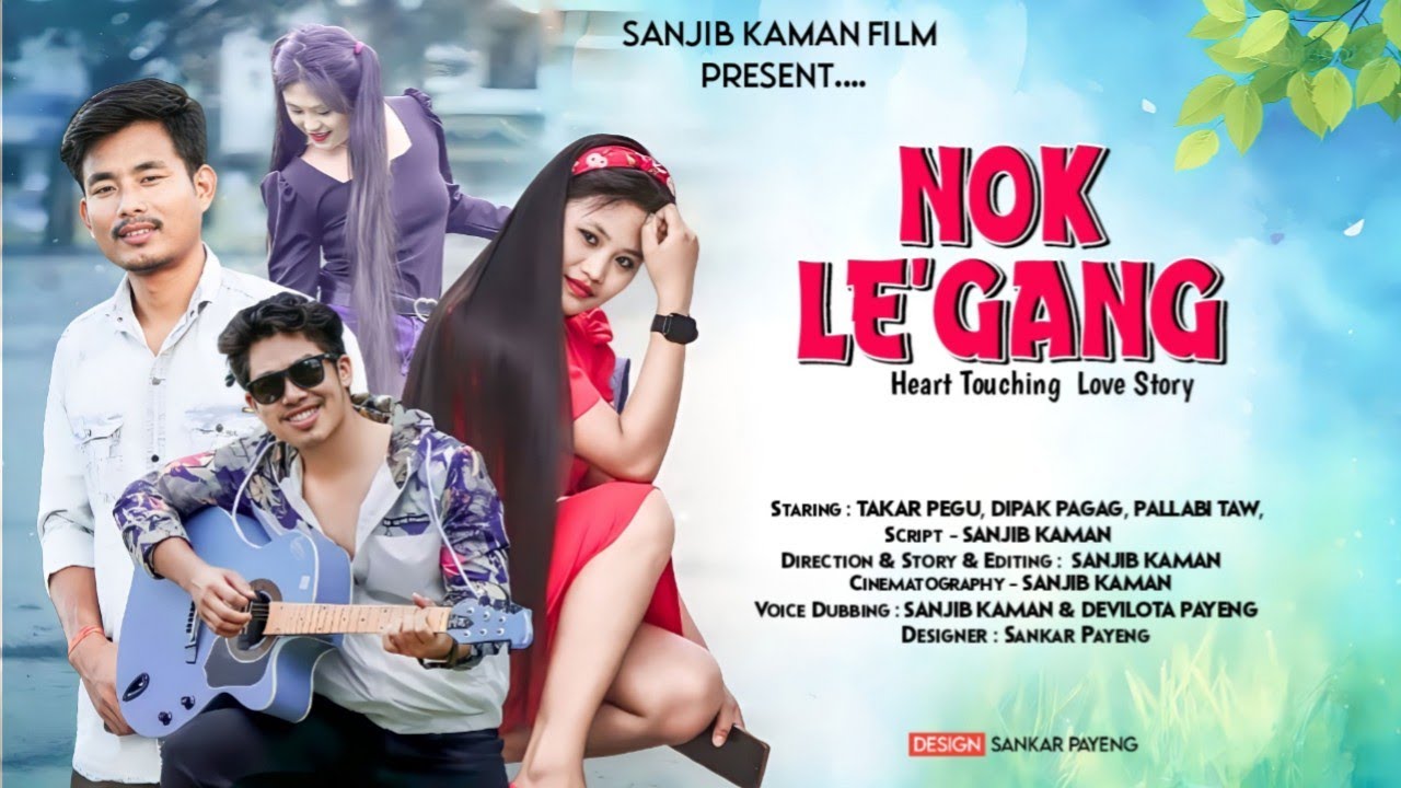 Nok Le'gang / Mising Love Story / Mising Film / Sanjib Kaman Films