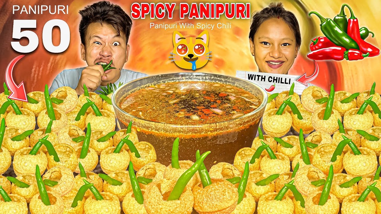 50 SPICY 🥵 PANIPURI WITH 15 EXTREME SPICY CHILI'S 🌶️ EATING CHALLENGE | Street Food Challenge | Food