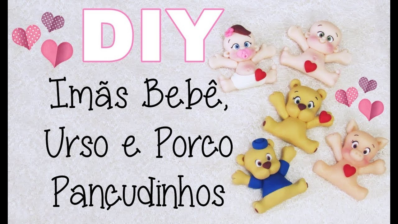 (DIY) Imãs Bebê, Urso e Porco Pançudinhos COM E SEM MOLDE Especial 3 Anos do Canal #19
