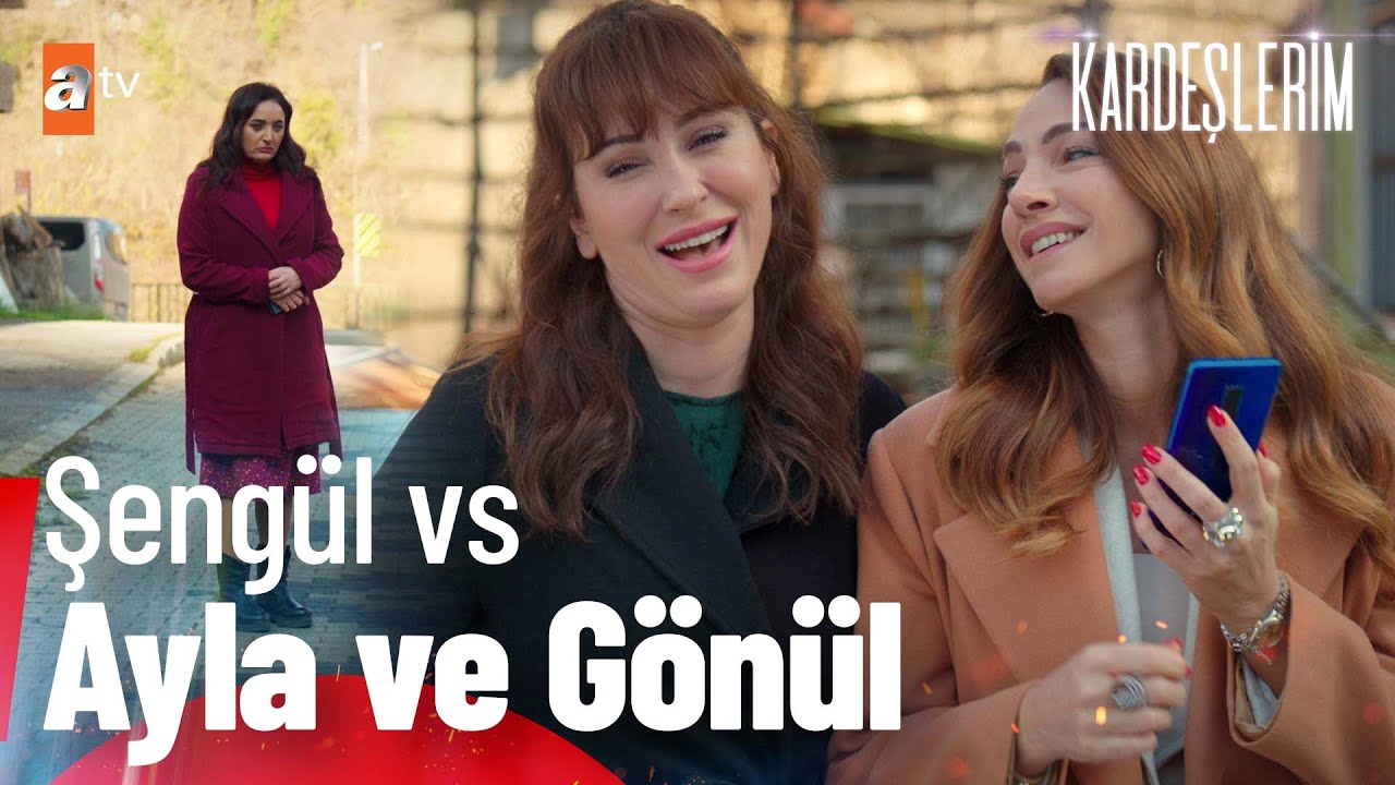 Şengül vs Ayla ve Gönül💣| Kardeşlerim Özel Kolaj