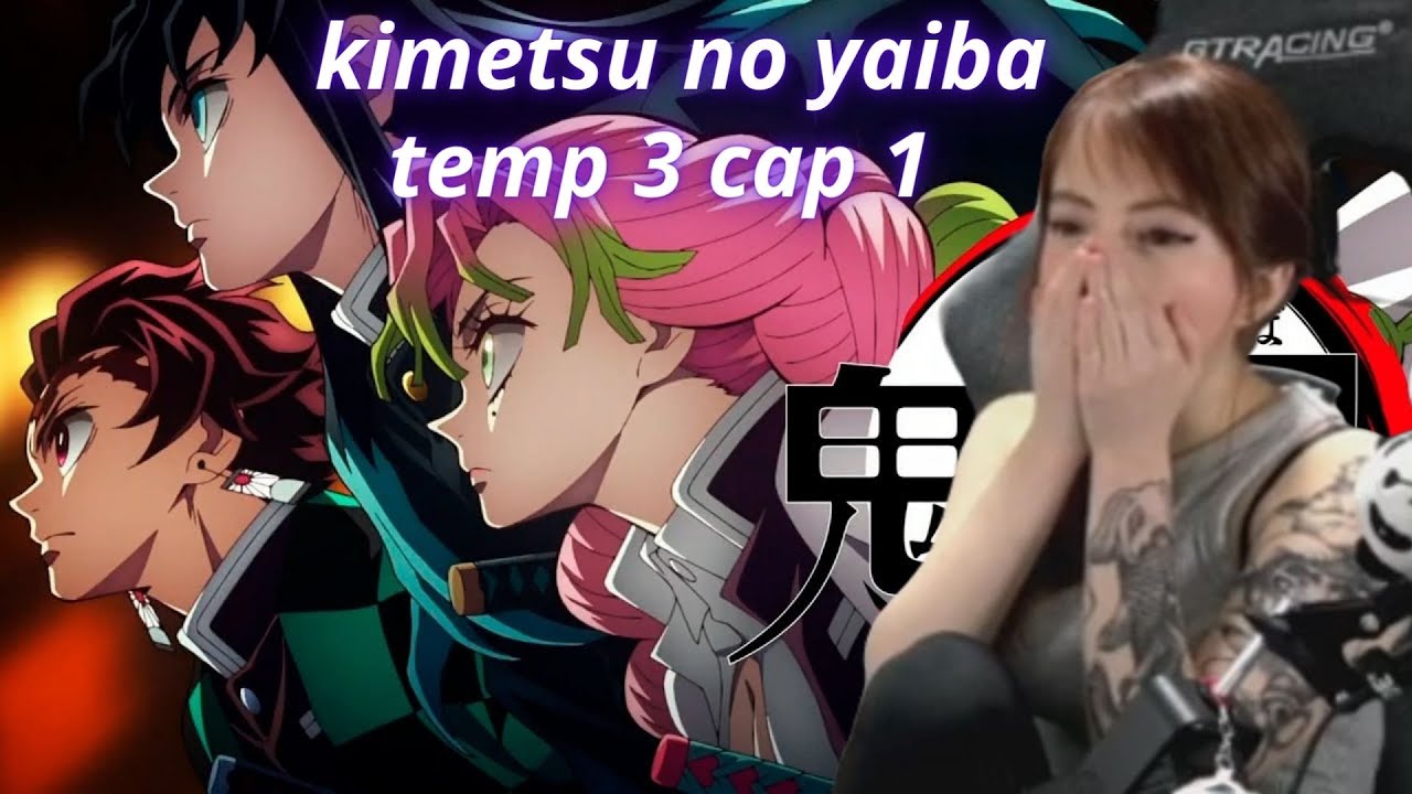 ESTA BRUTAAAAALL!!!! | KIMETSU NO YAIBA T3 | CAPITULO 1