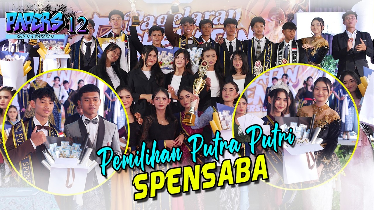 PEMILIHAN PUTRA PUTRI SPENSABA - PAPERS 12 - SMP N 1 BABAKAN