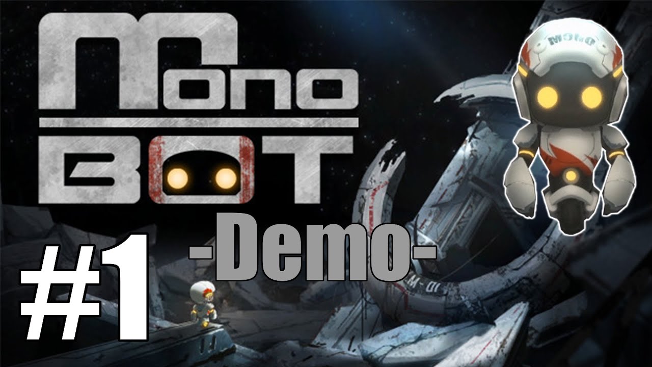 Monobot - DEMO - Part 1: Small Robot Big World