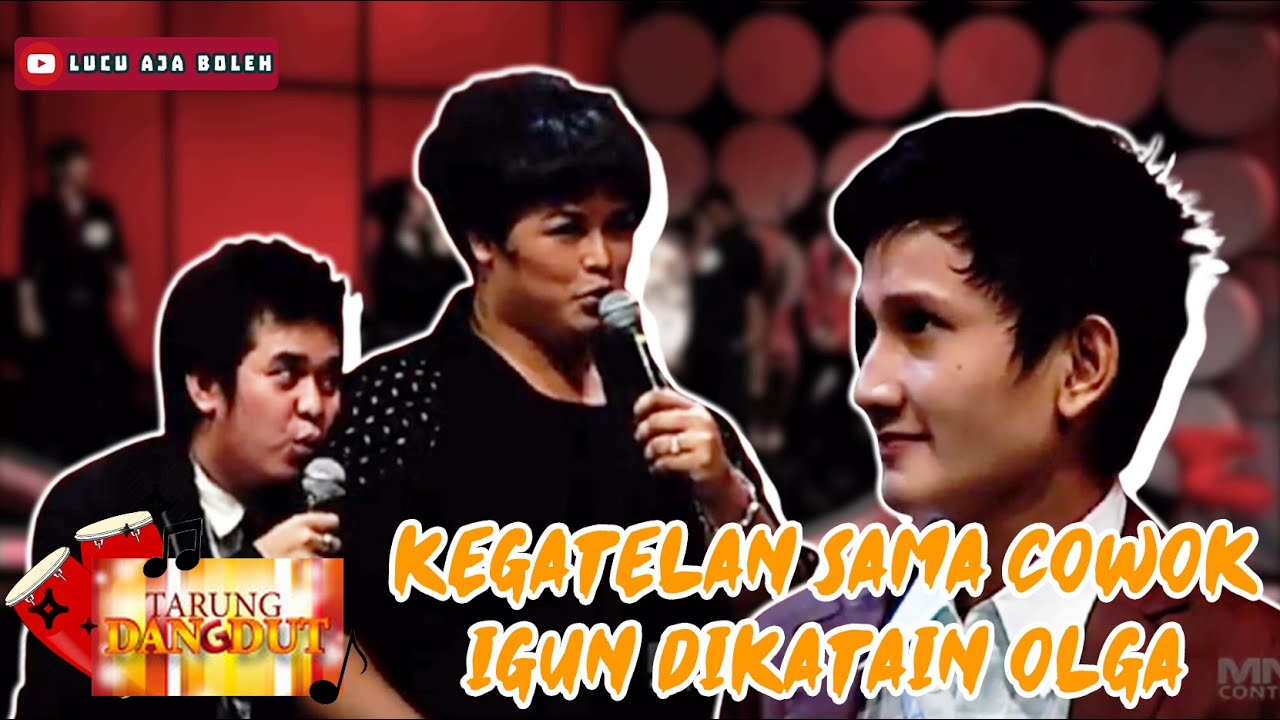 IVAN GUNAWAN KEGATELAN SAMA PESERTA GANTENG, OLGA KATAIN IVAN KAYA GEMBOK WARTEG - TARUNG DANGDUT