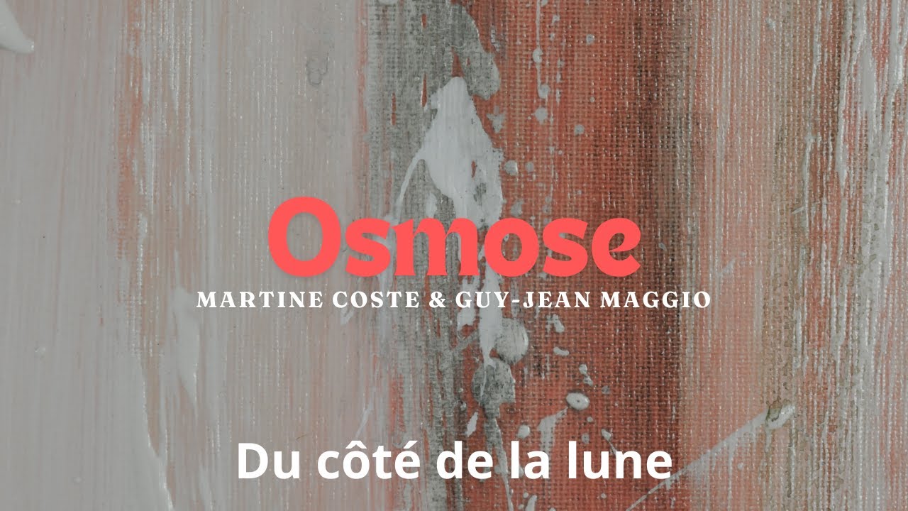 Osmose - Du coté de la lune - Guy-Jean Maggio