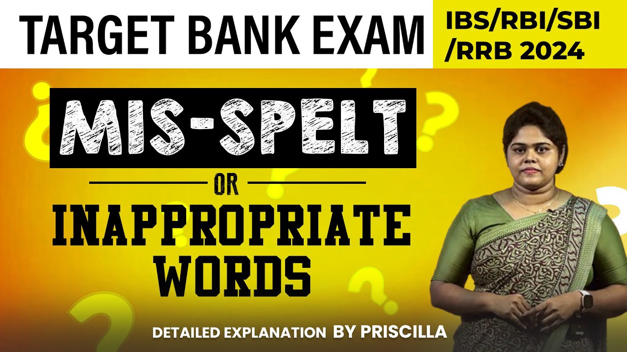 Target Bank Exam | IBPS/RBI/SBI/RRB 2024 | Mis-Spelt Or Inappropriate Words | Priscilla | Race