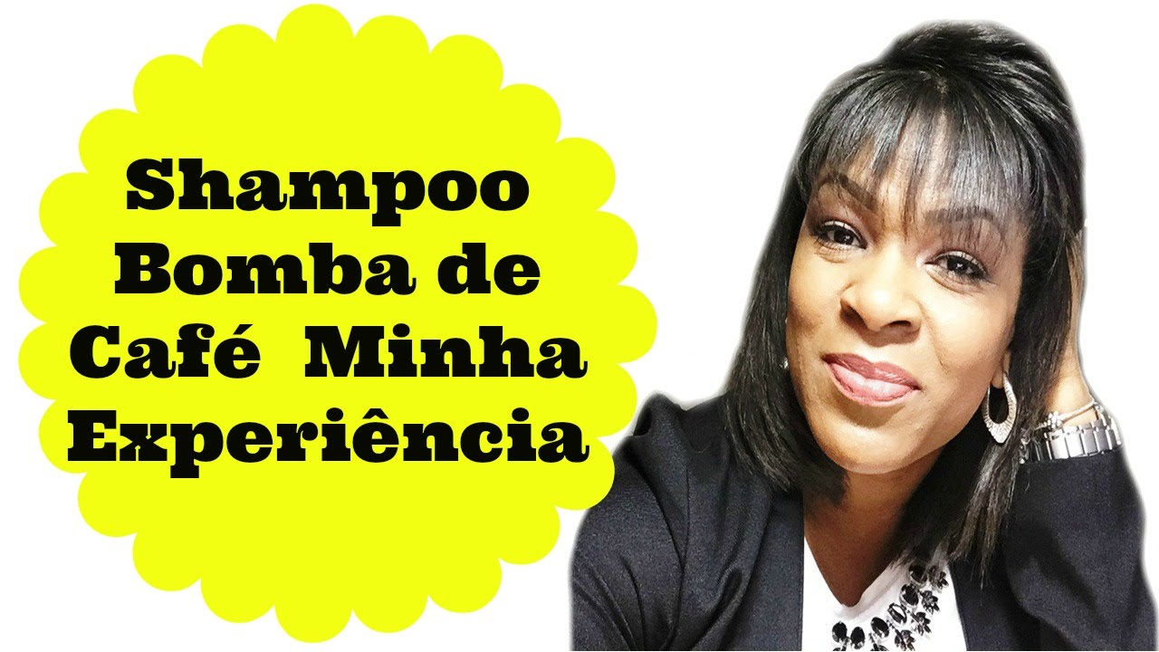Shampoo Bomba de Caf&eacute;  |  Minha Experi&ecirc;ncia