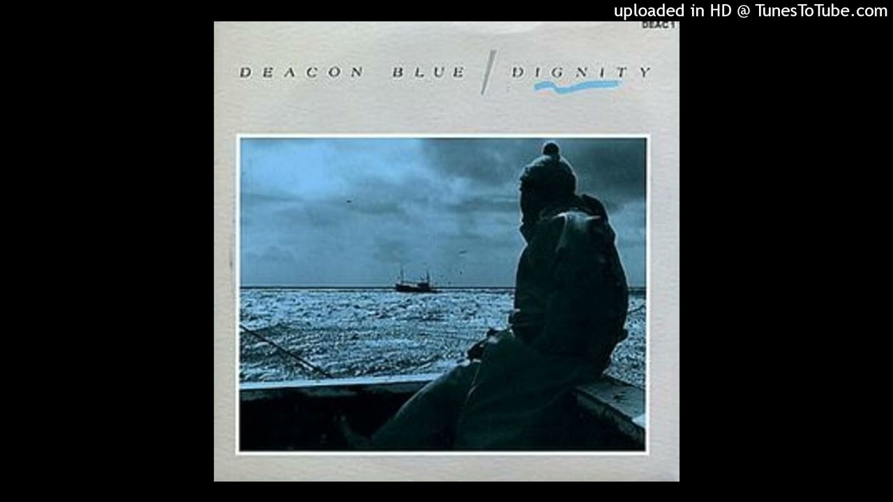 Deacon Blue - Dignity [1987] [magnums extended mix]