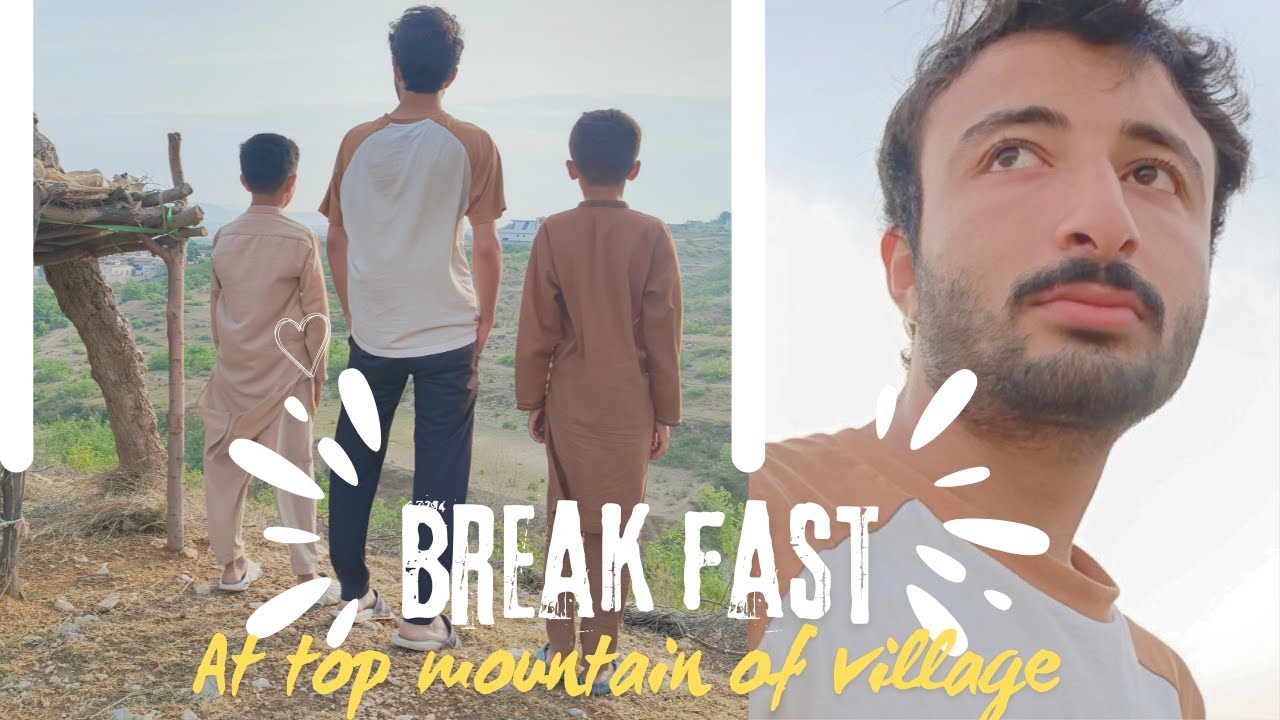Breakfast at Top Mountain | Soon Valley Beauty |View from  Mountain Top 😍