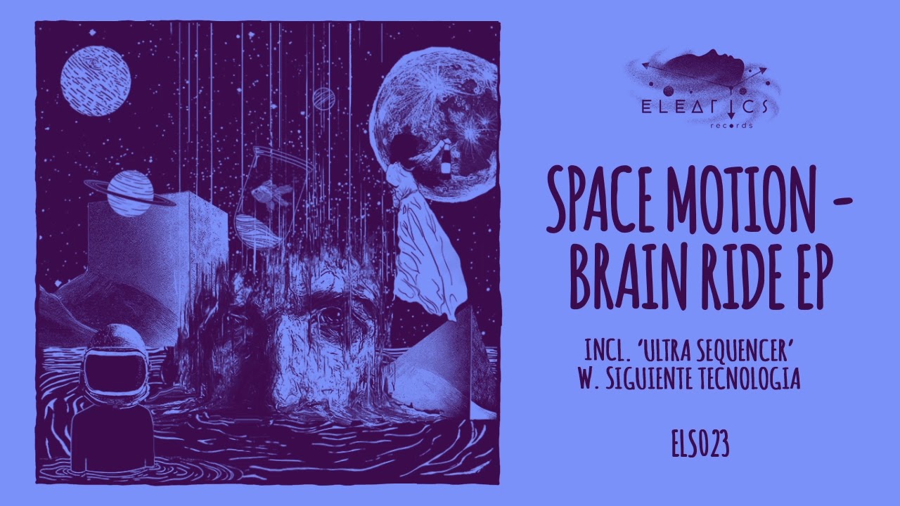 Space Motion & Siguiente Tecnologia - Ultra Sequencer [Eleatics Records]