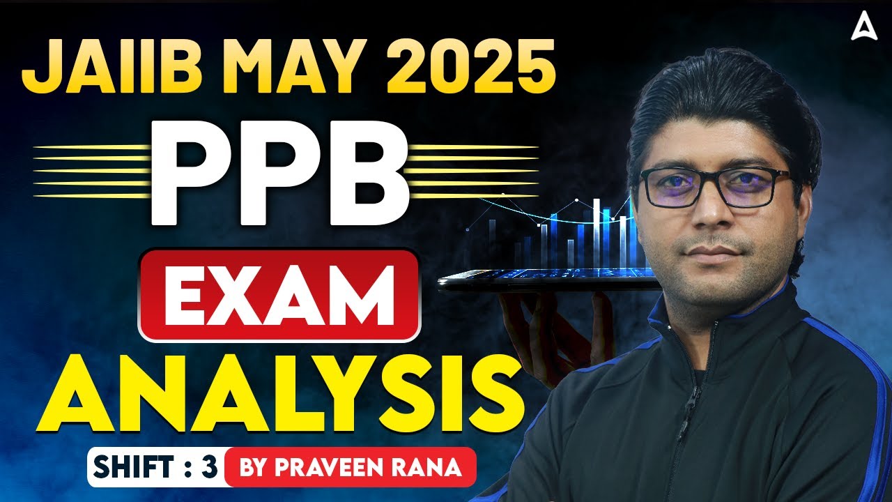 JAIIB PPB Exam Analysis 2025 | JAIIB PPB 3rd Shift Exam Analysis 2025 | JAIIB PPB Exam Review Today