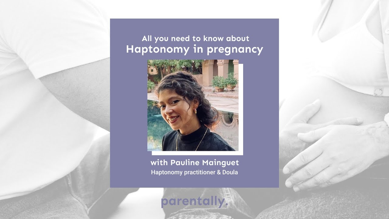 What is Haptonomy? with Pauline Mainguet I Parentally